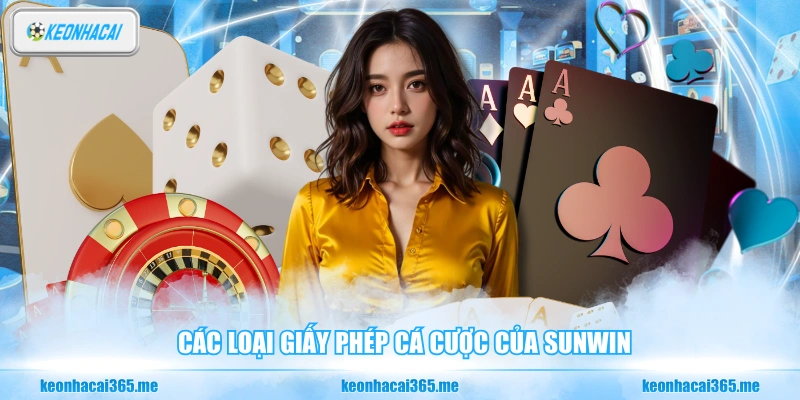 Các loại giấy phép cá cược của Sunwin